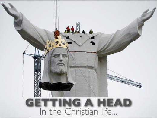 Getting a head in the Christian life